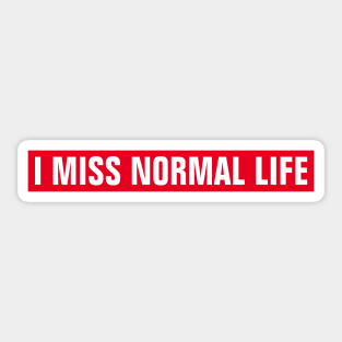 I Miss Normal Life - Red Rectangle Sticker